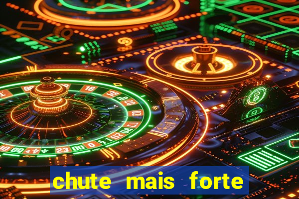 chute mais forte do mundo